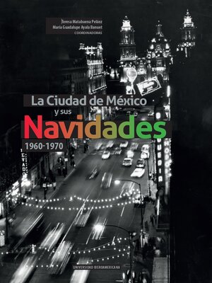 cover image of La Ciudad de México y sus Navidades, 1960-1970